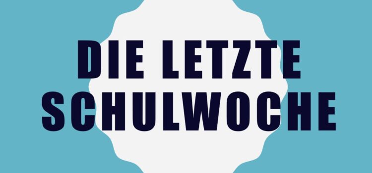 Bevor das Schuljahr den Ferien weicht